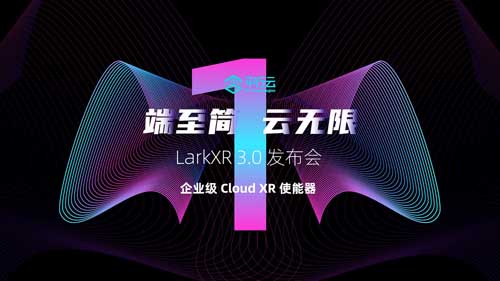 4.23 Ӌr1 LarkXR 3.0 l(f) LarkXRI(y) Cloud XR ʹ